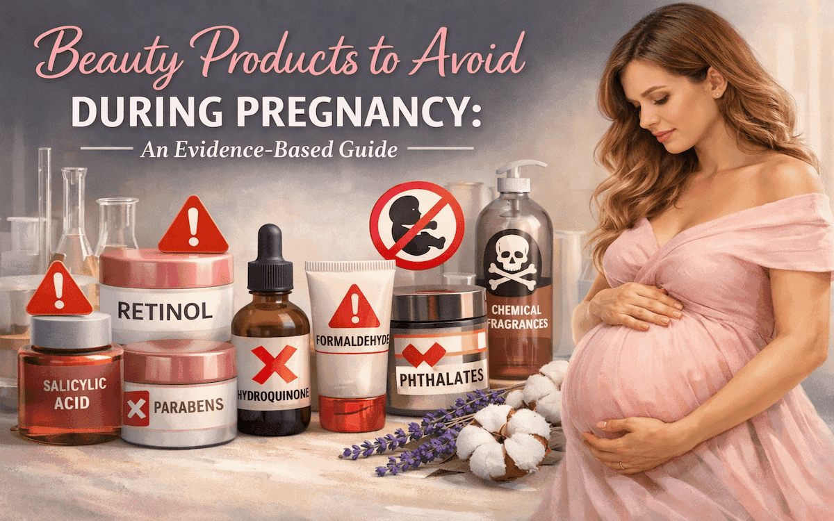 Beauty Products To Avoid During Pregnancy: An Evidence-Based Guide